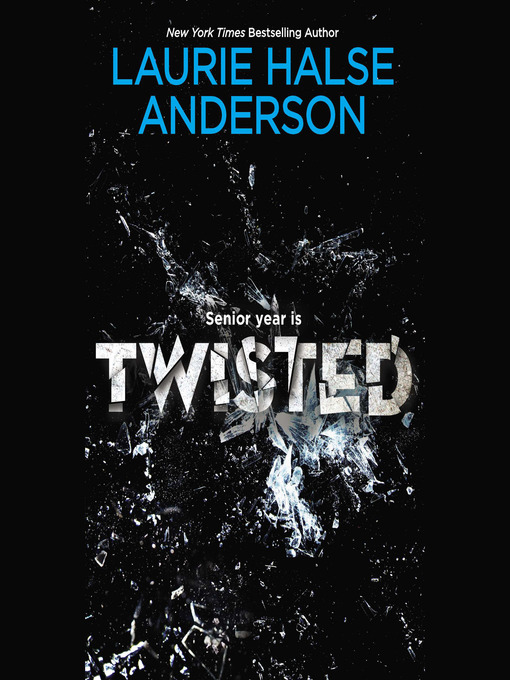 Title details for Twisted by Laurie Halse Anderson - Available